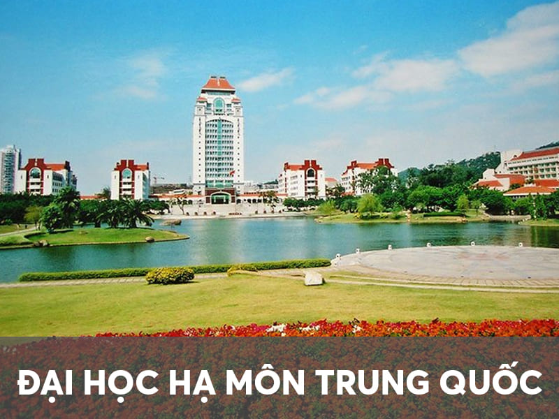 Giới thiệu Đại học Hạ Môn Trung Quốc