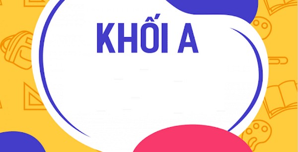 Khối A