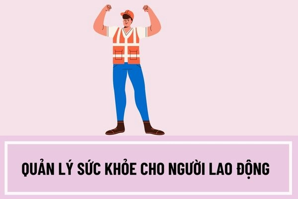 quản lý sức khỏe người lao động