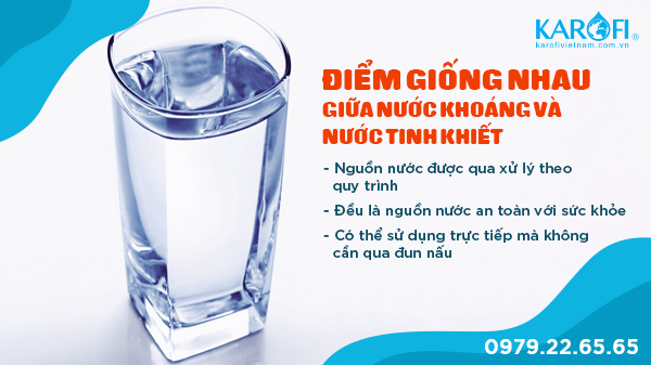 Điểm giống nhau giữa nước khoáng và nước tinh khiết