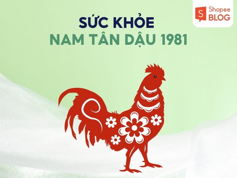 sức khỏe của nam Tân Dậu 1981