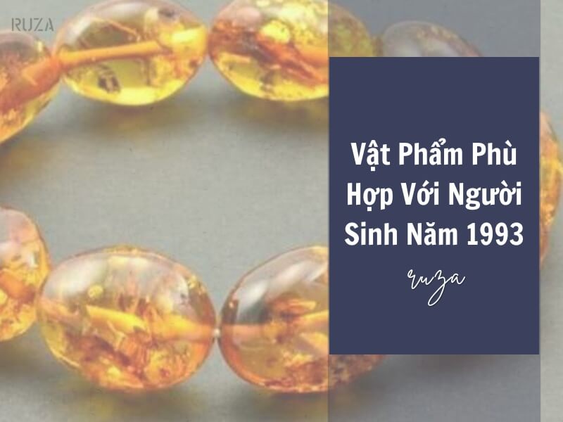 Vật phẩm phong thủy cho người sinh năm 1993