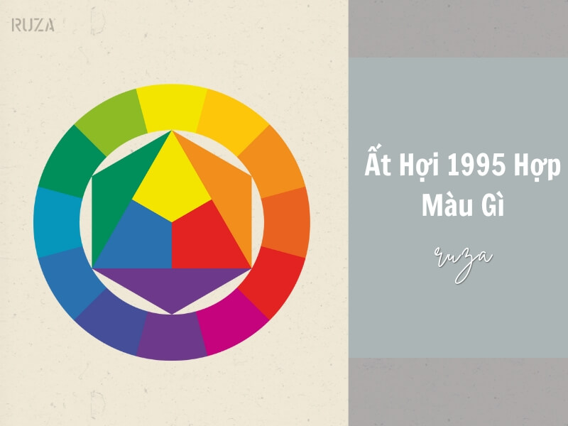 Tuổi Ất Hợi 1995 hợp màu gì