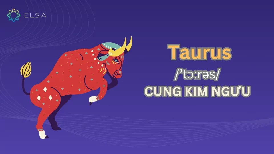 Taurus - cung Kim Ngưu