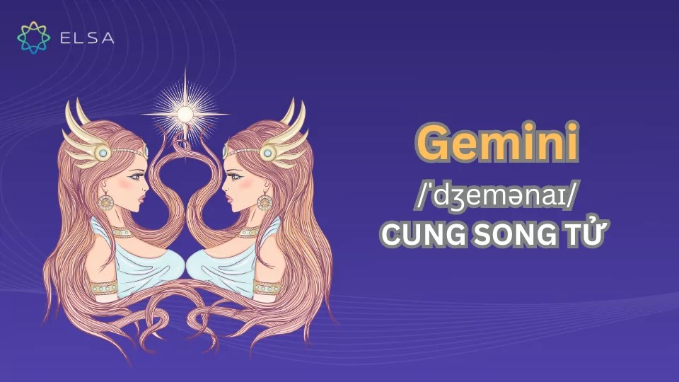 Gemini - cung Song Tử