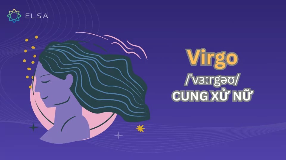 Virgo - cung Xử Nữ